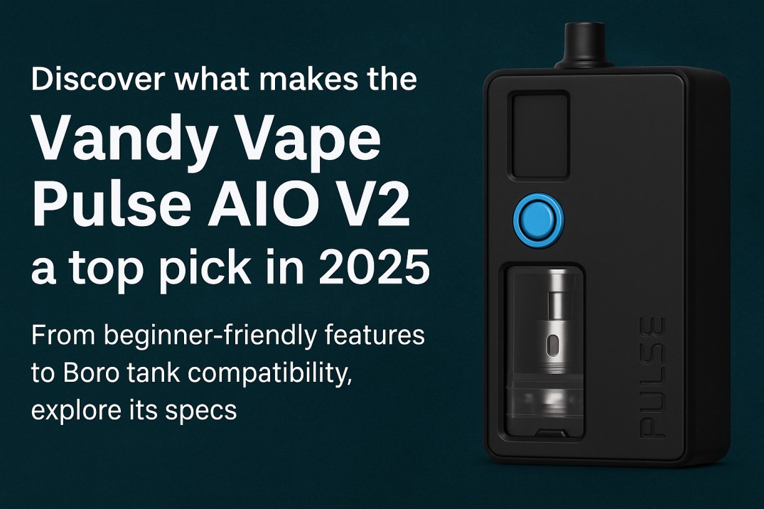 Vandy Vape Pulse AIO V2 The Ultimate Buyer’s Guide (2025 Edition) Promotional image featuring the Vandy Vape Pulse AIO V2 device on a dark teal background. The text reads: “Discover what makes the Vandy Vape Pulse AIO V2 a top pick in 2025. From beginner-friendly features to Boro tank compatibility, explore its specs.” The vape device is shown with a matte black finish and a blue power button